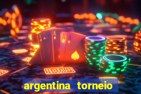 argentina torneio betano tabela