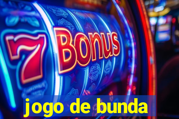 jogo de bunda