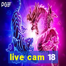 live cam 18