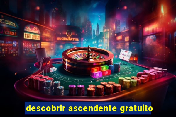 descobrir ascendente gratuito