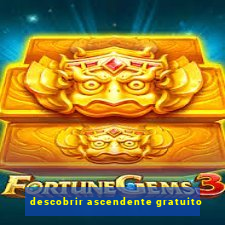 descobrir ascendente gratuito