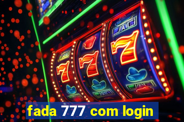 fada 777 com login