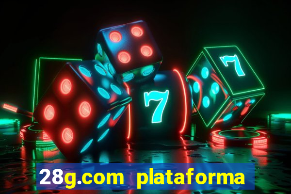 28g.com plataforma de jogos