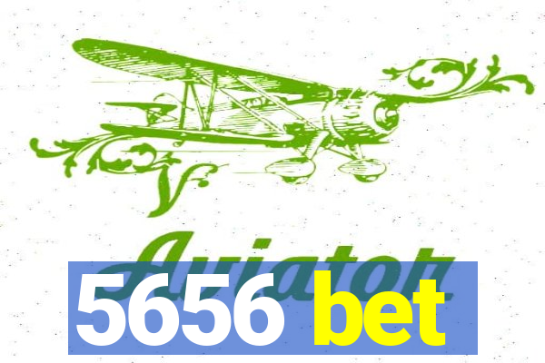 5656 bet