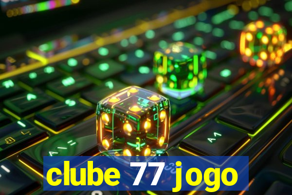 clube 77 jogo