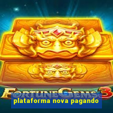 plataforma nova pagando