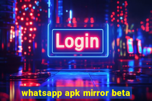 whatsapp apk mirror beta