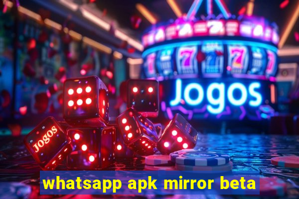 whatsapp apk mirror beta