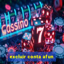 excluir conta afun