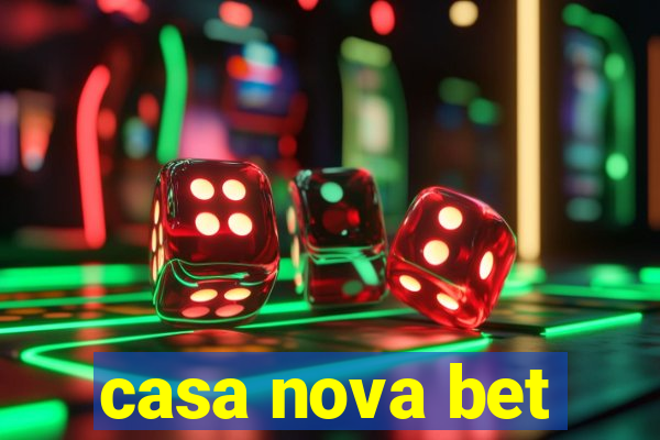 casa nova bet