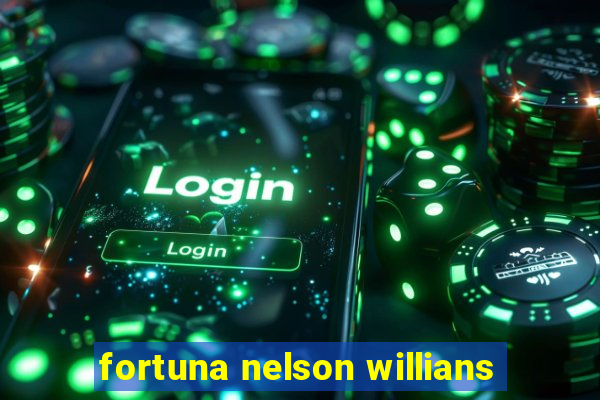 fortuna nelson willians