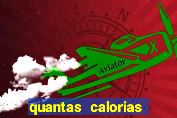 quantas calorias tem um xeque mate