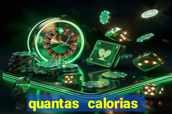 quantas calorias tem um xeque mate