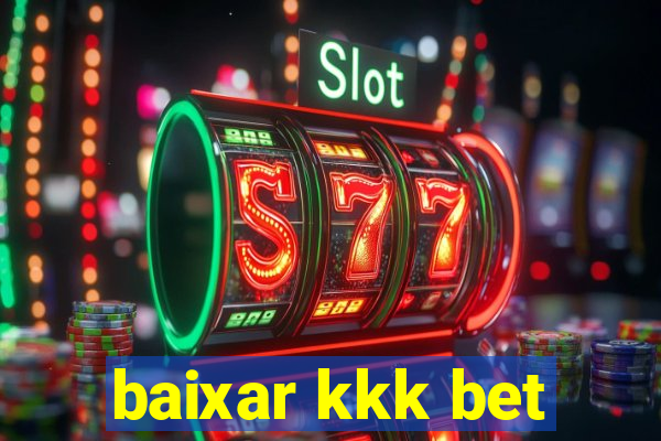 baixar kkk bet