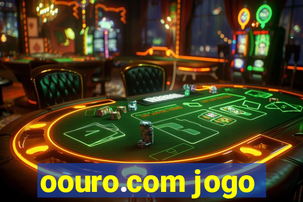 oouro.com jogo