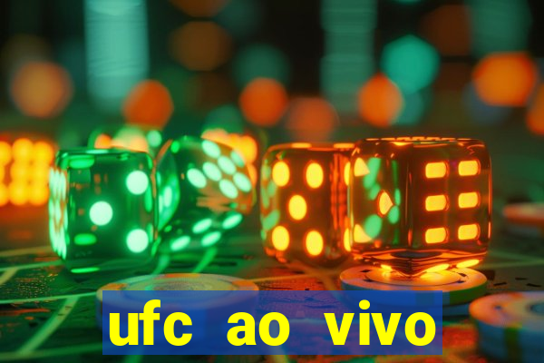 ufc ao vivo assistir online