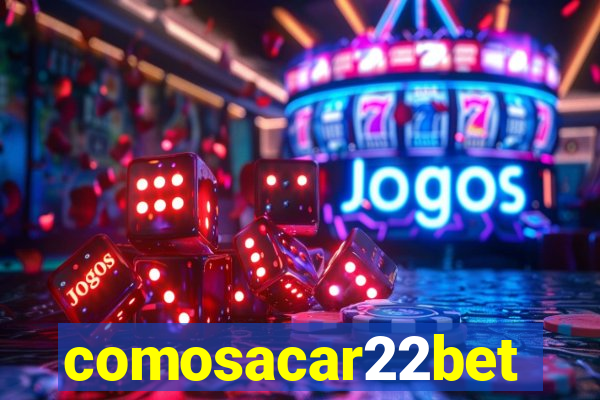 comosacar22bet