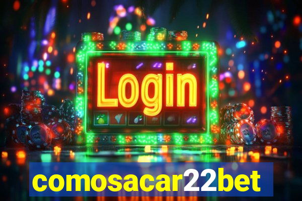 comosacar22bet