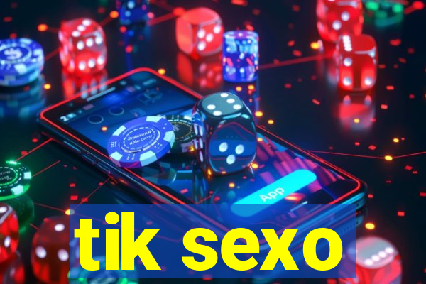 tik sexo