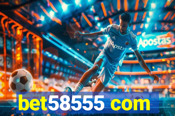 bet58555 com