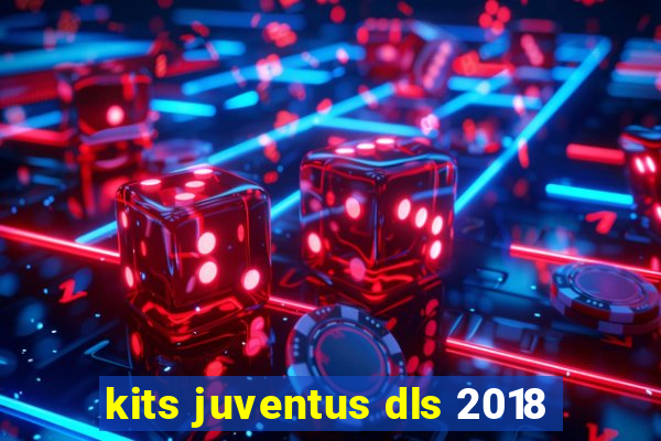 kits juventus dls 2018