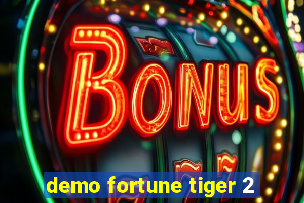 demo fortune tiger 2