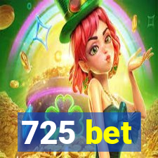 725 bet