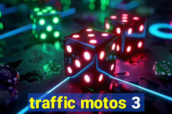 traffic motos 3