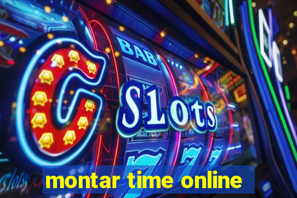 montar time online