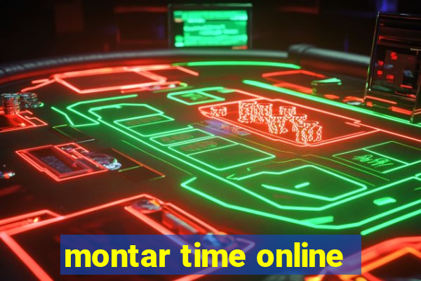 montar time online