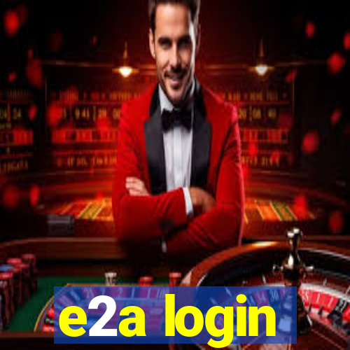 e2a login