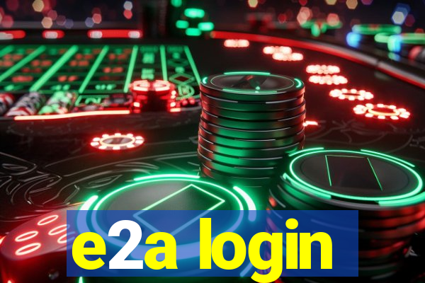 e2a login