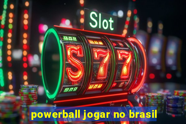 powerball jogar no brasil