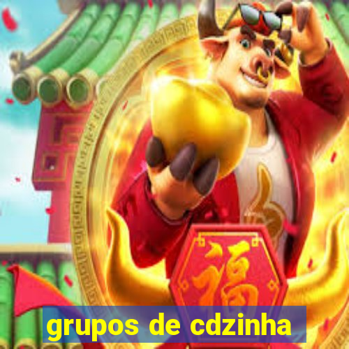 grupos de cdzinha