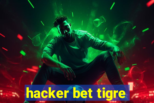 hacker bet tigre