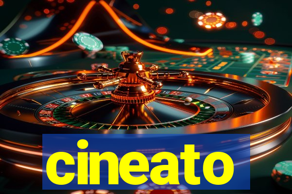 cineato