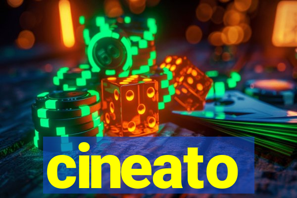 cineato