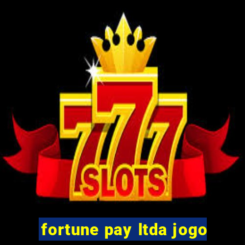 fortune pay ltda jogo