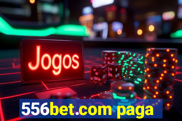 556bet.com paga