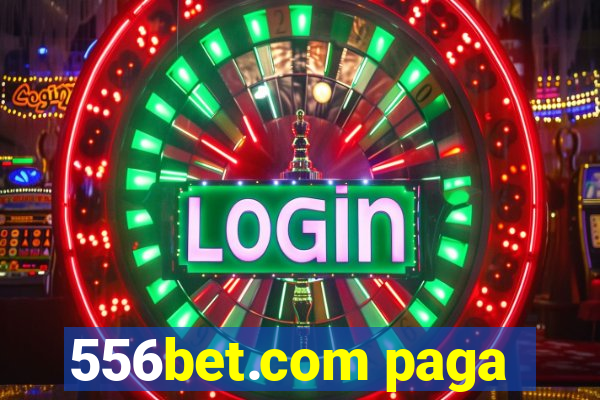 556bet.com paga