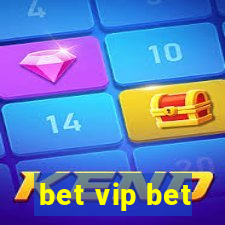 bet vip bet