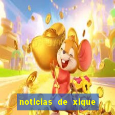 noticias de xique xique bahia