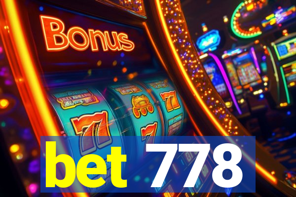 bet 778