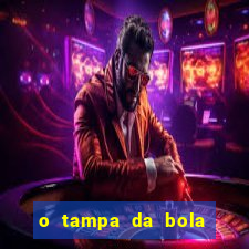 o tampa da bola ao vivo hoje