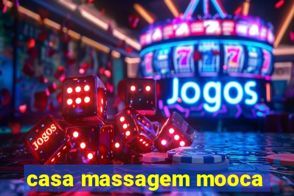 casa massagem mooca