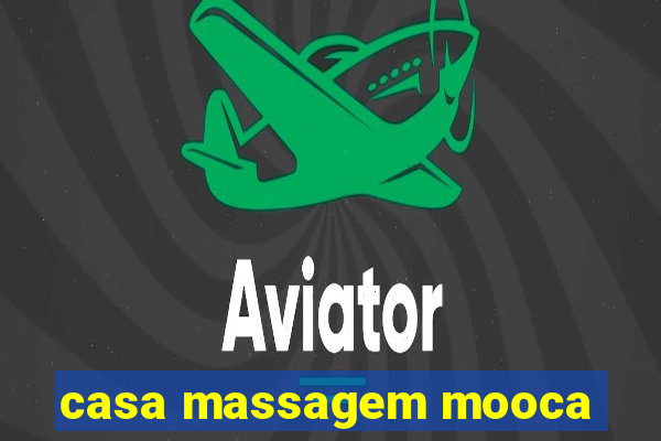 casa massagem mooca