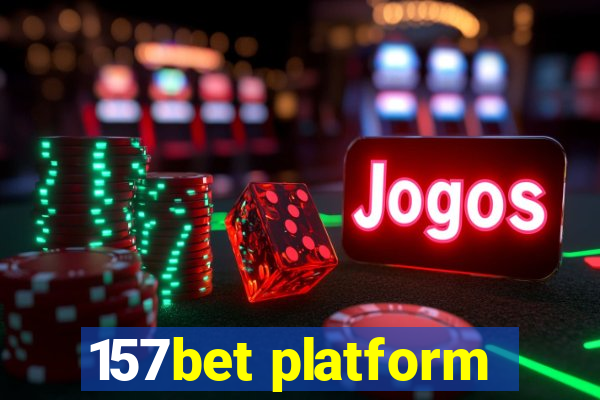 157bet platform