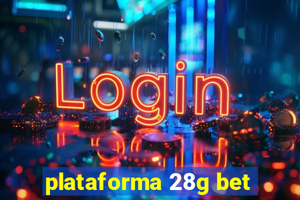 plataforma 28g bet