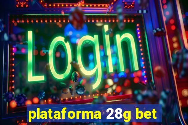 plataforma 28g bet