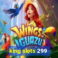 king slots 299